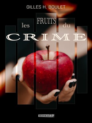 cover image of Les fruits du crime